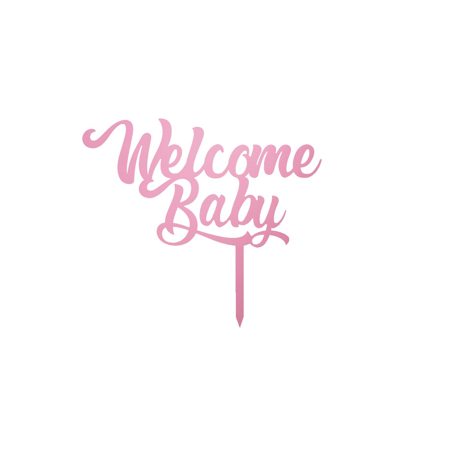 MIRROR PINK ACRYLIC BABY SHOWER TOPPER WELCOME BABY