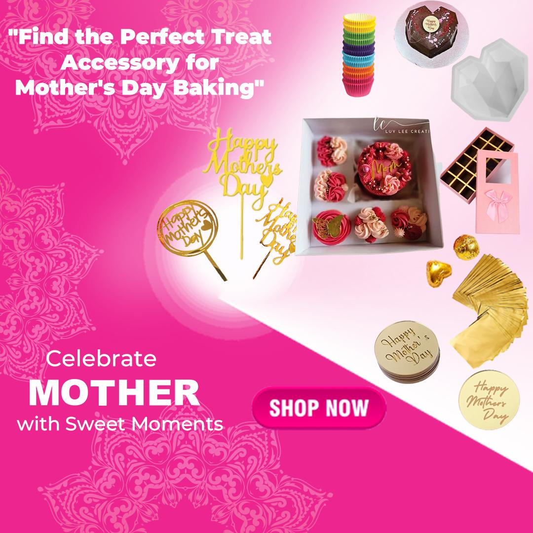 MOTHER'S DAY TREATS ACCESSORIES