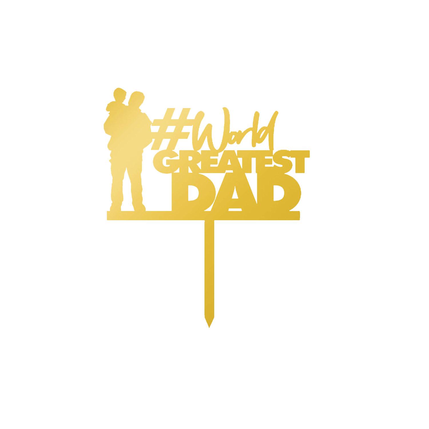 GOLD MIRROR ACRYLIC FATHERS DAY TOPPER NO 01