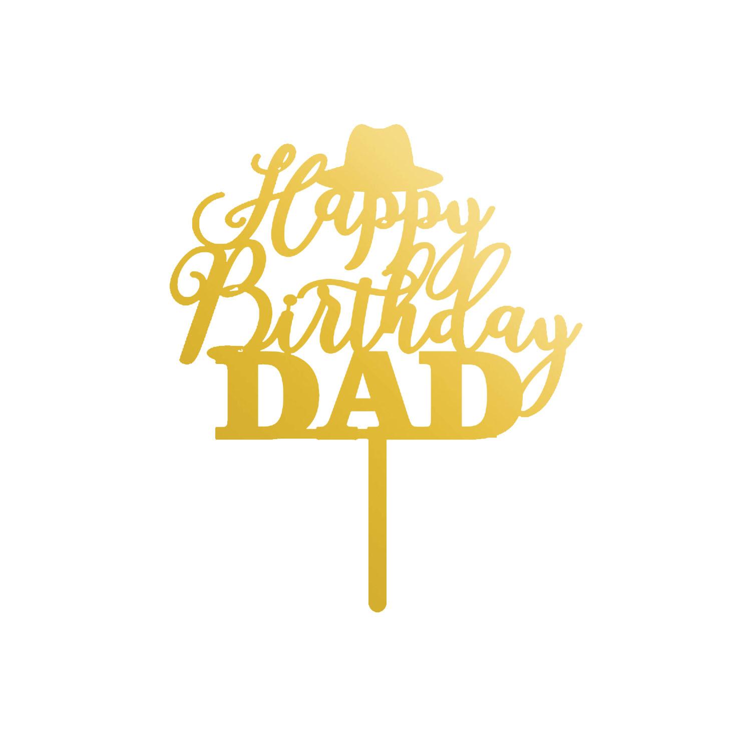 GOLD MIRROR ACRYLIC HAPPY BIRTHDAY DAD TOPPER BIRTHDAY SIGN