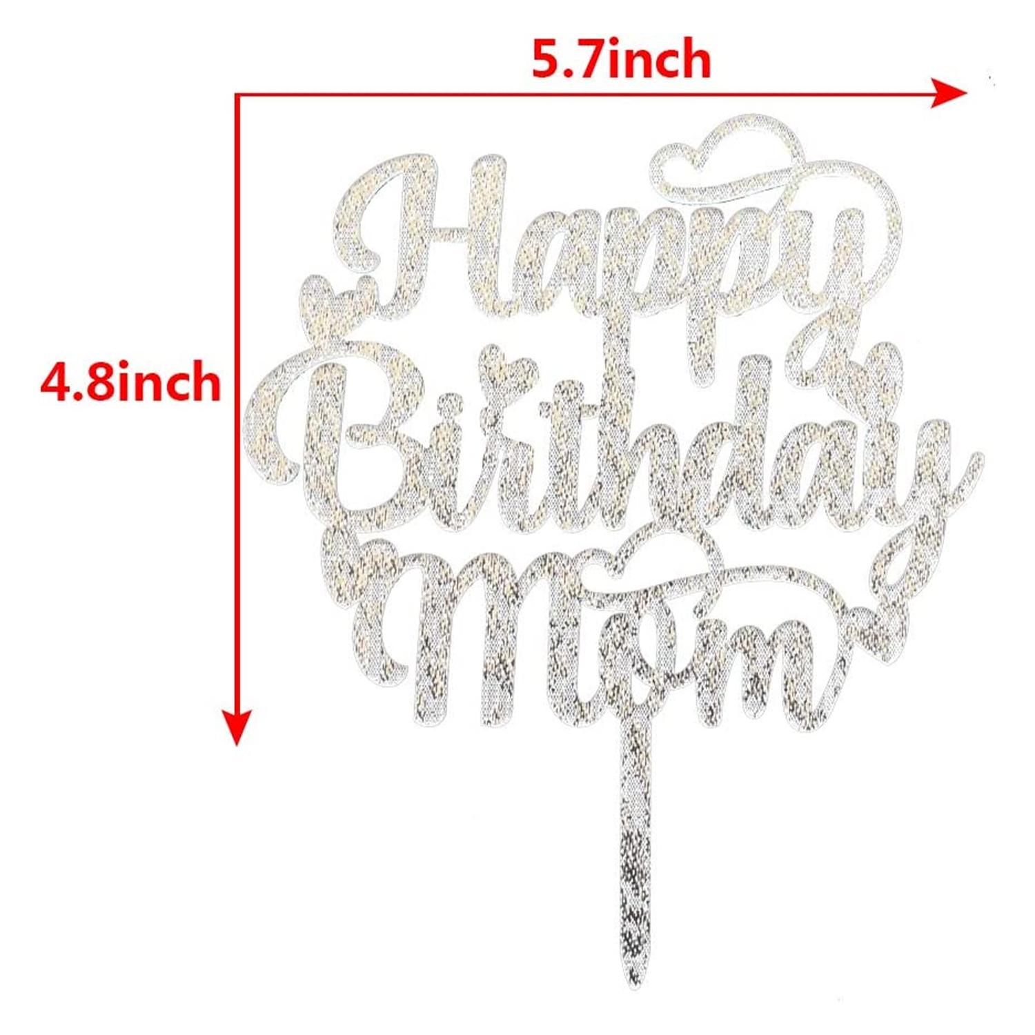 SILVER GLITTER ACRYLIC HAPPY BIRTHDAY MUM TOPPER BIRTHDAY SIGN